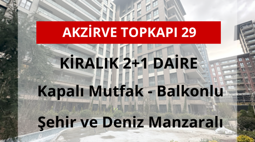 akzirve topkapı 29 kiralık daire ve kiralık ev fiyatları